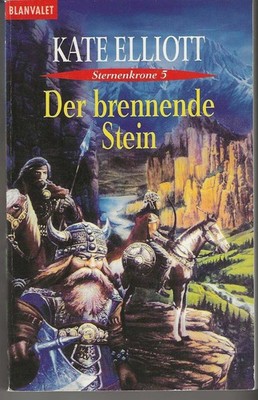 Der brennende Stein von Kate Elliott Sternenkronen Saga Band 5