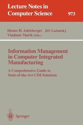 Adelsberger - Information Management in Computer Integrated Manufactur - X555z