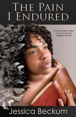 The Pain I Endured by Jessica Beckum (English) Paperback Book