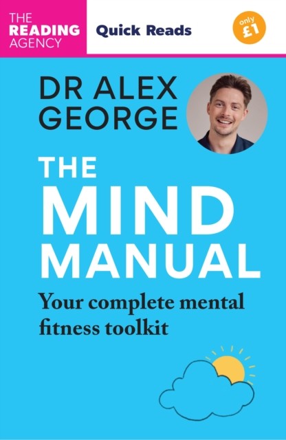 The Mind Manual by Dr Alex George (Paperback Book)