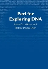 Mark Le Blanc Betsey Bexter Dyer Perl for Exploring DNA (Paperback) (UK IMPORT)
