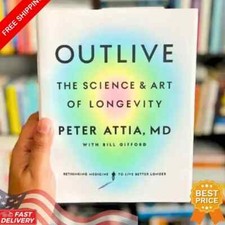Outlive : The Science and Art of Longevity by...