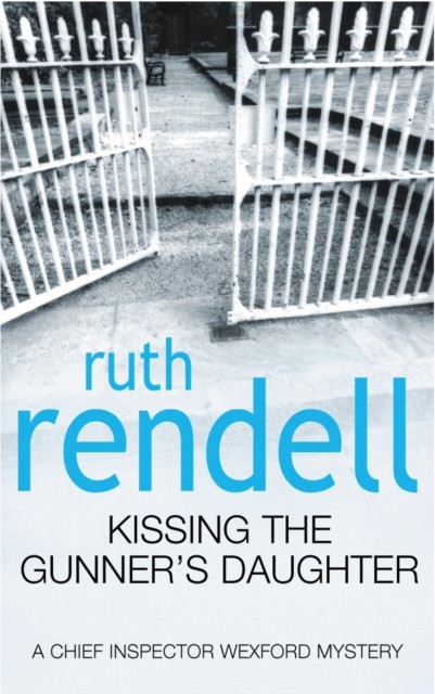 Kissing The Gunners Daughter by Ruth Rendell PAPERBACK 9780099249115
