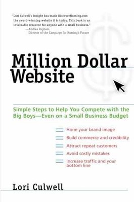 Million Dollar Website: Simple Steps to - Paperback, by Culwell Lori - Very Good