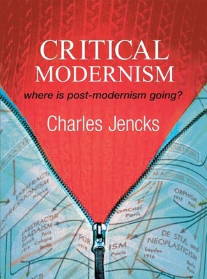 Critical Modernism: Where is Post-Modernism Going? What is Buch Academy Press