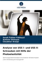 Analyse Von Uss I- Und Uss Ii-Schrauben Mit Hilfe Der PhotoelastizitäT Sarah Fak