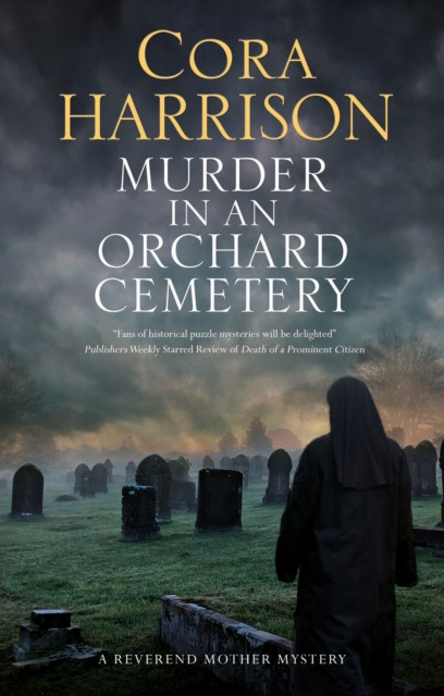 Murder in an Orchard Cemetery by Cora Harrison (Hardback Book)