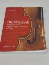 The Red Book 2009 Auction Price Guide Of Authentic Stringed Instruments And Bows