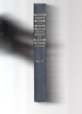 Hertfordshire County records: Sessions Records of Liberty of St Albans
