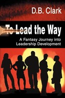 D. B. Clark | To Lead The Way | Taschenbuch | Englisch (2000) | iUniverse