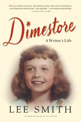 Dimestore: A Writer's Life - Hardcover By Smith, Lee - GOOD