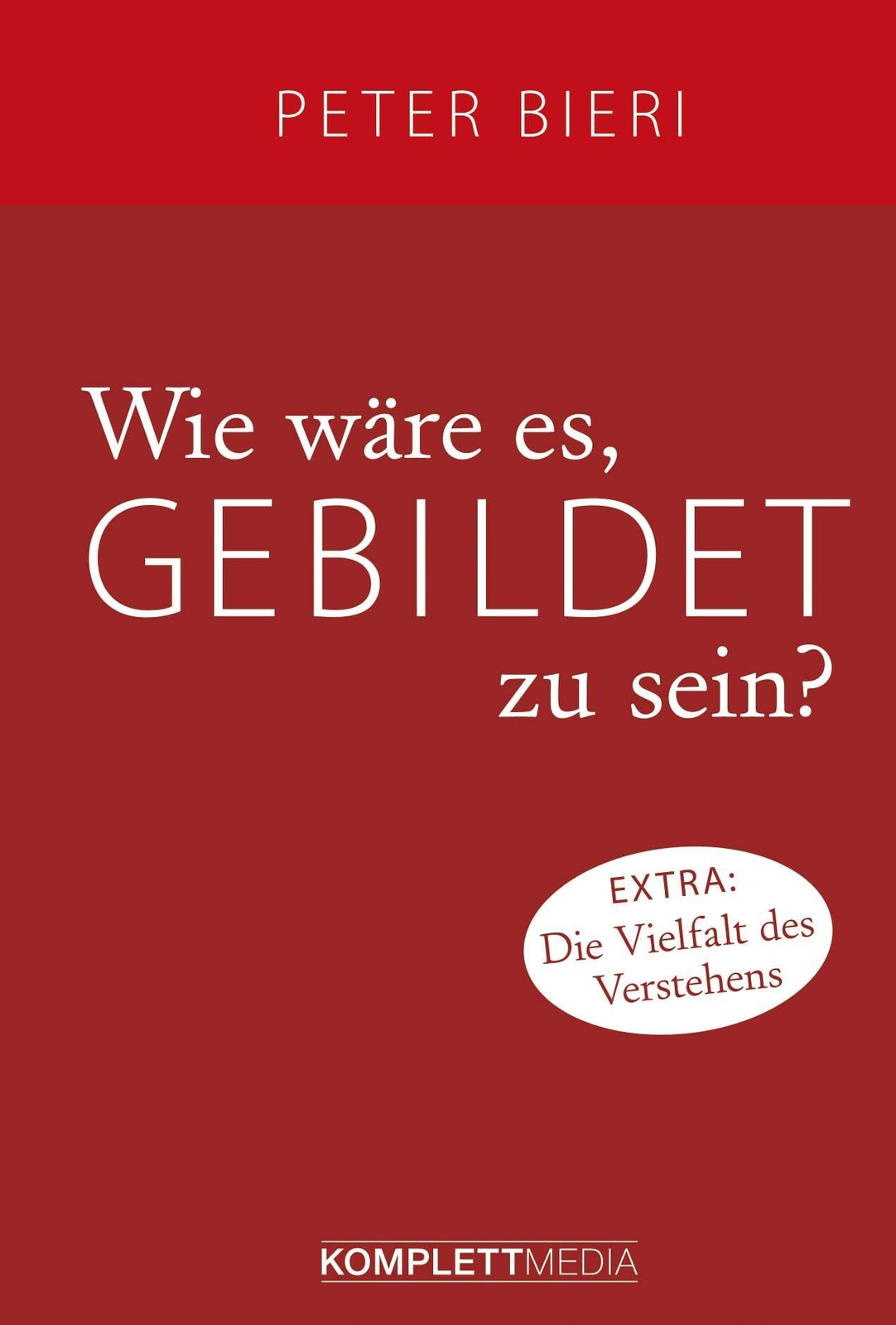 Thumbnail - Wie Wäre Es, Gebildet Zu Sein? | Peter Bieri | Buch | Hardcover | 96