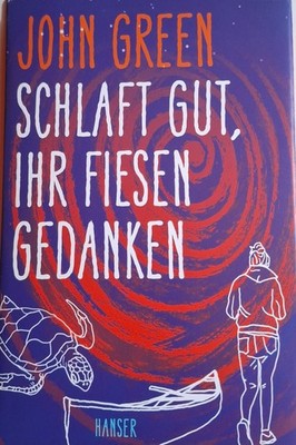 Schlaft gut, Ihr fiesen Gedanken von John Green    A5