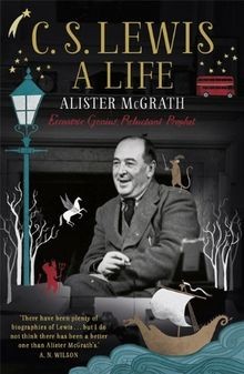 C. S. Lewis: A Life: Eccentric Genius, Reluctant ... | Buch | Zustand akzeptabel