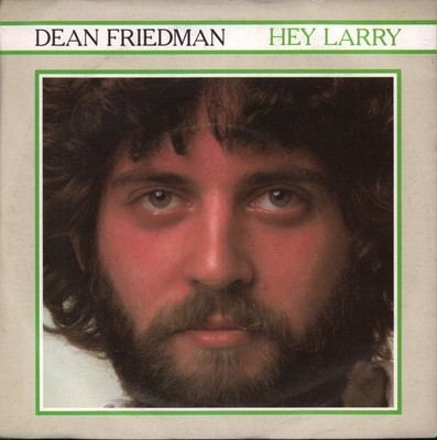 Dean Friedman Hey Larry 7'' vinyl UK Epic 1982 - pic sleeve has ringwear EPCA2274