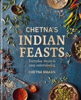 Chetna Makan Chetna's Indian Feasts