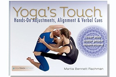 Yoga s Touch Hands On Adjustments, Alignment and Verbal Cues
