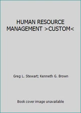 HUMAN RESOURCE MANAGEMENT CUSTOM by Greg L. Stewart; Kenneth G. Brown