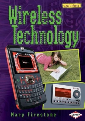 Wireless Technology (Cool Science): No. 22,Firestone, Mary Mary 