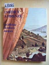 I MEDICI A FIRENZE: UN'OFFICINA DI CULTURA EUROPEA - SOLIART - 1980