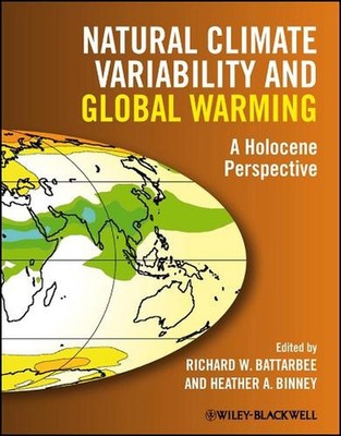 Natural Climate Variability and Global Warming: A Holocene Perspective by Richar