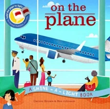 On the Plane; Shine-a-light - Carron Brown, 9781610674126, hardcover