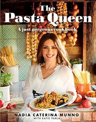 The Pasta Queen: The new Italian co..., Munno, Nadia Ca