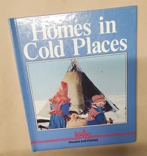 HOMES IN COLD PLACES - Alan James - IGLOOS, YURTS, LAAVU, HUTS, TENTS, STONE etc