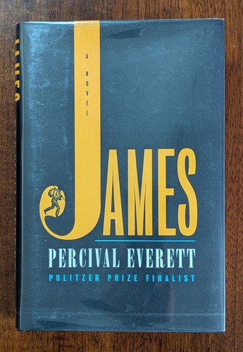 James by Percival Everett – RARE SIGNED 1st Printing – Pulitzer - FINE Unread!