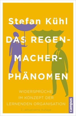 Stefan Kühl Das Regenmacher-Phänomen
