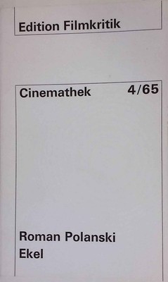 Ekel : Protokoll. Cinemathek ; 4 Polanski, Roman und Helmut Färber: