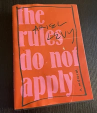 The Rules Do Not Apply by Ariel Levy: Used