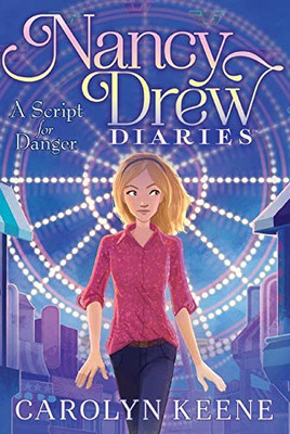 Ein Skript für Gefahr: Band 10 (Nancy Drew Diaries) - Keene, Carolyn