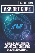 Core A Middle-Level Guide to Core Developing Scalable Solutions C