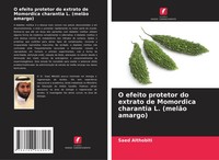 O Efeito Protetor Do Extrato De Momordica Charantia L. (MelãO Amargo) Althobiti