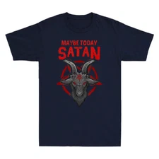 Maybe Today Satan I Satanic Baphomet Goat Vintage T-Shirt