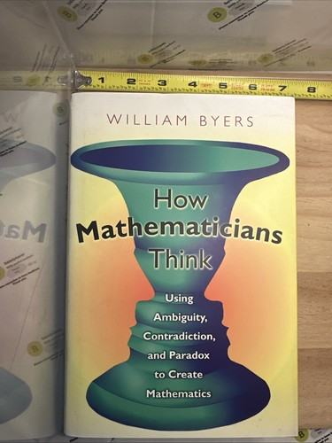 How Mathematicians Think : Using Ambiguity, Contradiction, and Paradox to Create - Imagen 3 de 9