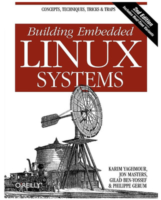 Building Embedded Linux Systems von Karim Yaghmour