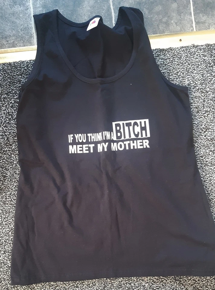 Black vest Top Rude Sweary Size XXL You think I'm a B*tch - Image 3 of 3