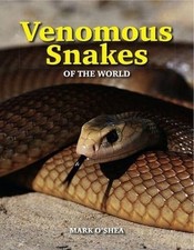 Venomous Snakes Of The World, O'Shea, Mark, Good Book