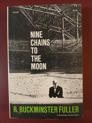 R Buckminster Fuller - Nine Chains to the Moon 1971 Anchor Books PB