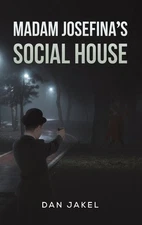 Madam Josefina's Social House Dan Jakel Hardcover