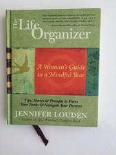 The Life Organizer: A Woman's Guide to a Mindful Year by Louden