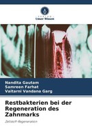 Nandita Gautam (U. A.) | Restbakterien Bei Der Regeneration Des Zahnmarks | Buch