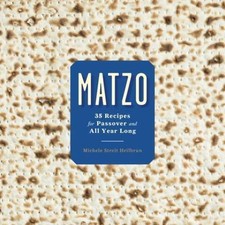 Matzo : 35 Recipes for Passover and All Year Long: a Cookbook by David Kirschner
