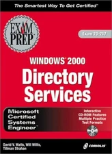MCSE Windows 2000 Directory Services Exam Prep (Exam: 70-217) By