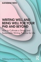 Katherine Firth | Writing Well And Being Well For Your Phd And Beyond | Buch