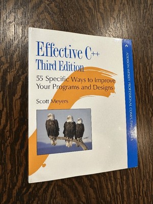 Effective C++  55 Specific Ways to Improve Your Programs and Designs