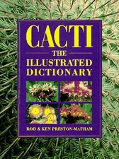 CACTI: THE ILLUSTRATED DICTIONARY By Rod Preston-mafham & Ken Preston-mafham VG+