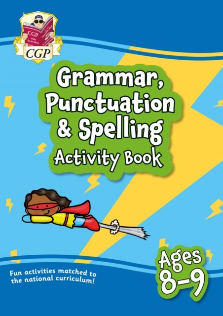Grammar, Punctuation & Spelling Activity Book for Ages 8-9 (Year 4) by CGP Books